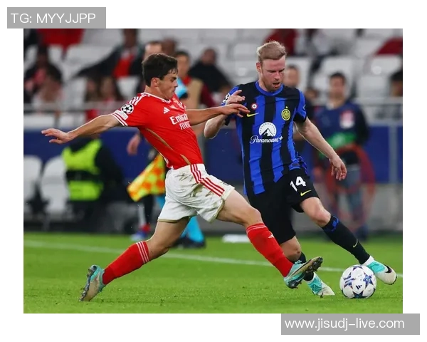 国王杯精彩对决本菲卡大胜国米引发红牌争议与十大进球回顾